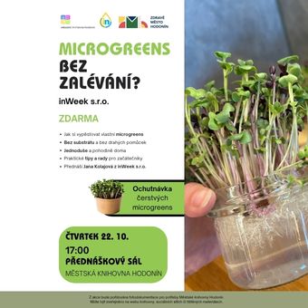 Minizeleninu si snadno vypěstuje opravdu každý, bez substrátu i drahých pomůcek. Přijďte na krátkou přednášku s ochutnávkou a zjistěte, jak si jednoduše vypěstovat vlastní microgreens doma. Přednáší Jana Kolajová z inWeek s.r.o